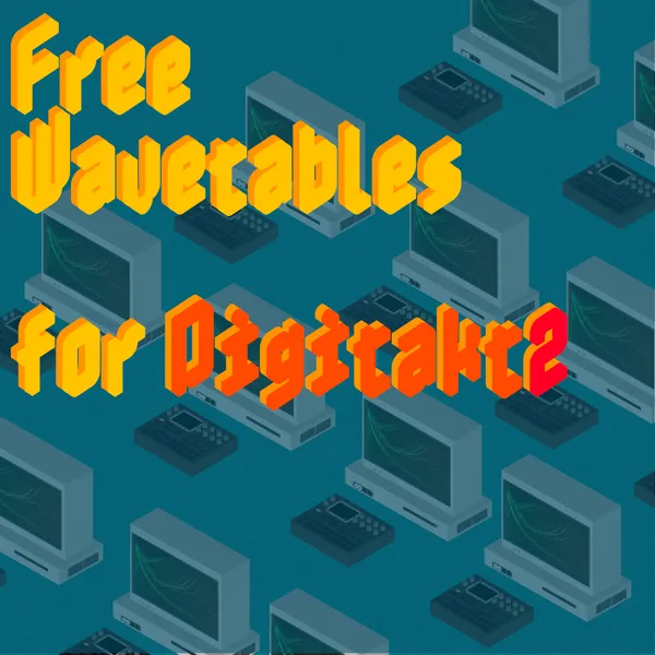 Free Wavetables for Digitakt2